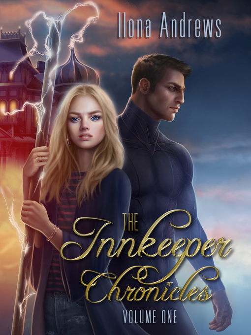 Title details for The Innkeeper Chronicles, Volume One by Ilona Andrews - Wait list